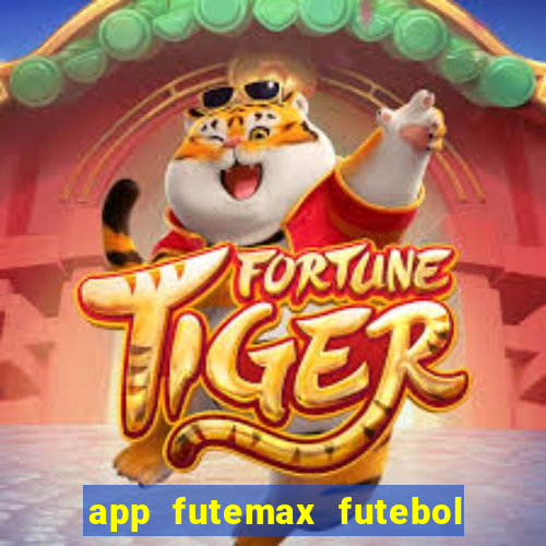 app futemax futebol ao vivo